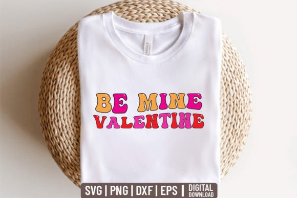 Be Mine Valentine - Valentine Retro Svg Graphics and Crafts