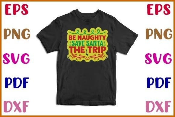 Be Naughty Save Santa the Trip Sticker D: Graphics & Crafts