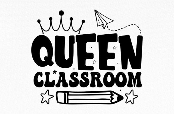 Classroom Queen Svg Review
