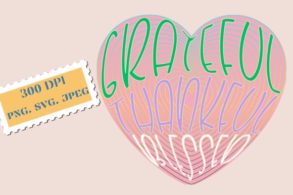 Grateful, Thankful, Blessed Graphics and Crafts