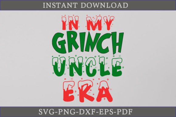 In My Grinch Uncle Era SVG Graphics