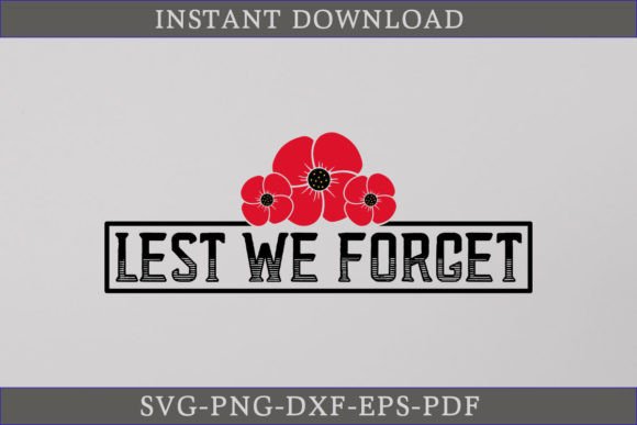 Lest We Forget SVG Cut File: Graphics & Crafts for Branding