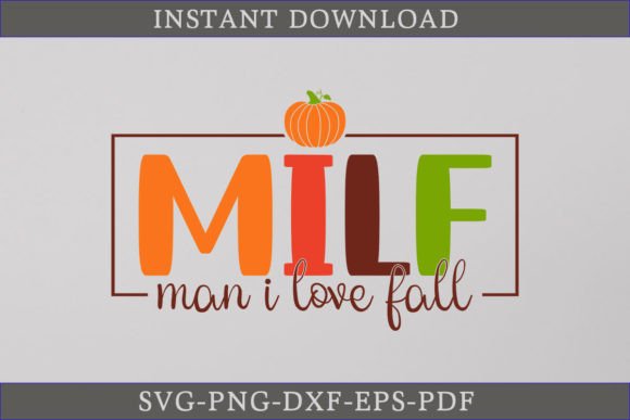 MILF Man I Love Fall SVG Cut File
