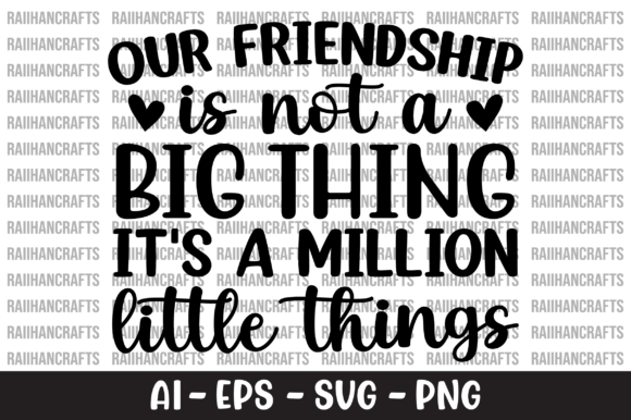 Our Friendship is Not a Big Thing SVG: Graphics and Crafts