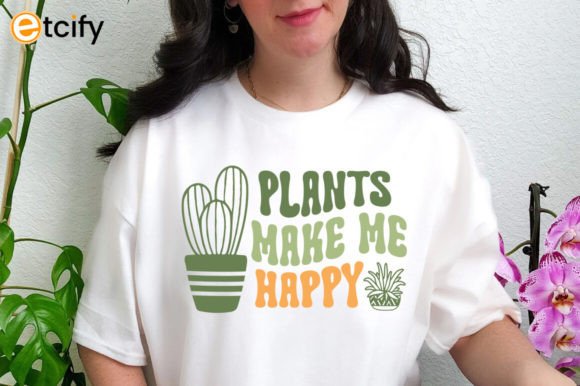 Plants Make Me Happy Svg Tshirt: Graphics for Crafts and Content