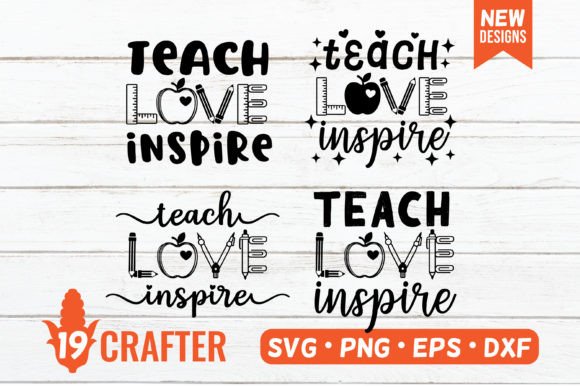 Teach Love Inspire School SVG: Graphics for Crafts and Branding