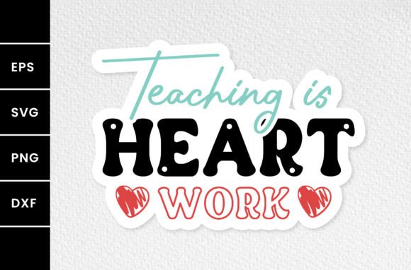 Teaching is Heart Work Graphics for Crafts