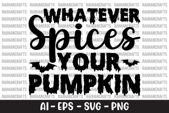 Whatever Spices Your Pumpkin SVG: Graphics and Crafts for Creative Publishing